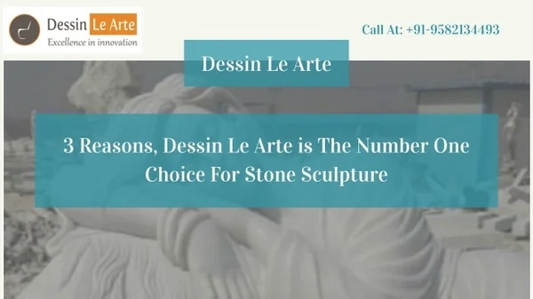 3 Reasons, Dessin Le Arte is The Number One Choice For Stone Sculpture