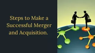 Steps to Make a Successful Merger and Acquisition
