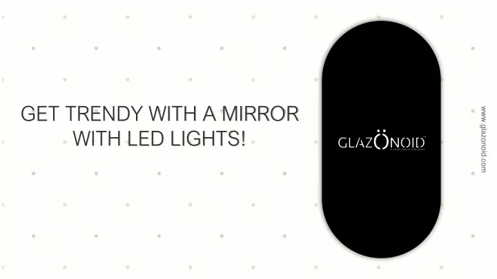 get trendy with a mirror with led lights