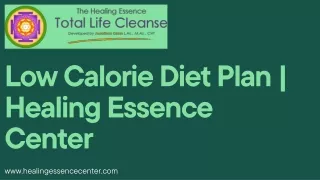 Best Low Calorie Diet Plan | Healing Essence Center