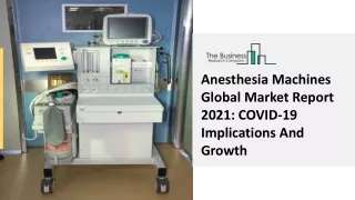 anesthesia machines global market report 2021