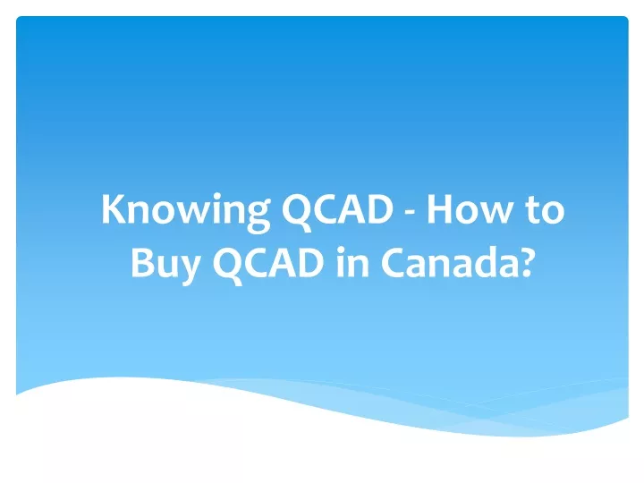 knowing qcad how to buy qcad in canada