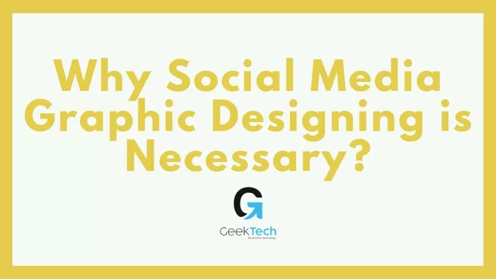 why social media graphic designing is necessary