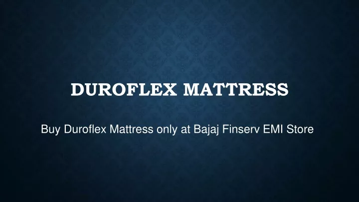 duroflex mattress