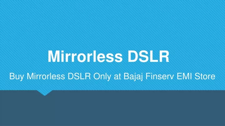 mirrorless dslr