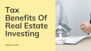 Tax Benefits Of Real Estate Investing - Ambitious Investor