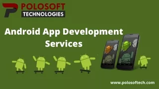 Android App Development Services | PoloSoft