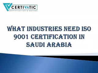 What industries need ISO 9001 Certification in Saudi-converted