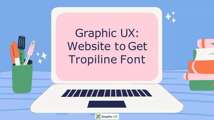 graphic ux website to get tropiline font