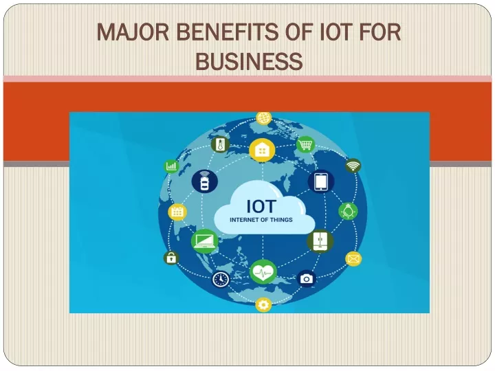 major benefits of iot for business