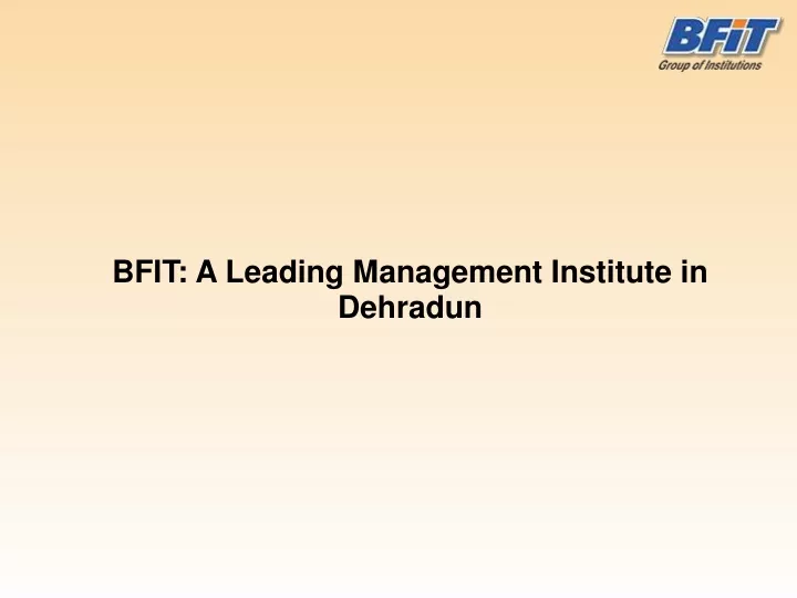 bfit a leading management institute in dehradun