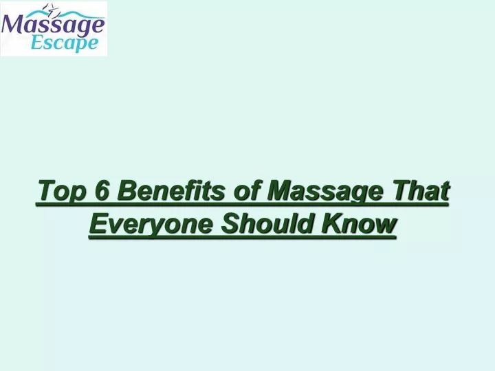 top 6 benefits of massage that everyone should