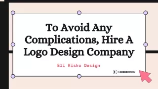 To Avoid Any Complications Hire A Logo Design Company