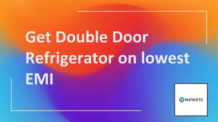 get double door refrigerator on lowest emi