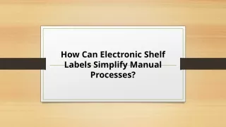 how can electronic shelf labels simplify manual processes