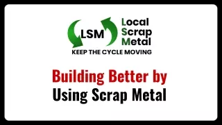 building better by using scrap metal
