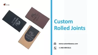 Custom Rolled Joints