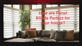 How are Panel Blinds Perfect for your house