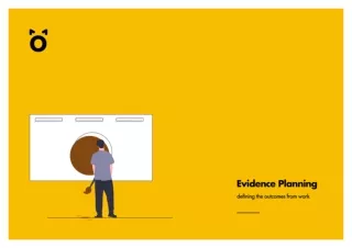Evidence Planning - Defining The Outcomes From Work