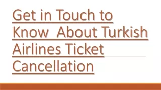 Get in Touch to Know About Turkish Airlines Ticket Cancellation