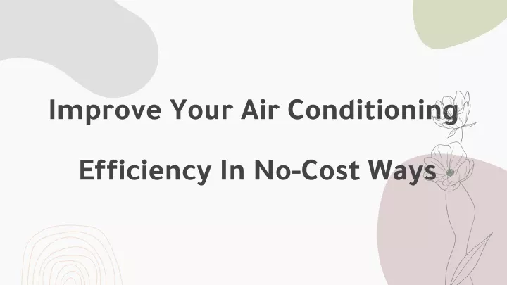 improve your air conditioning efficiency in no cost ways