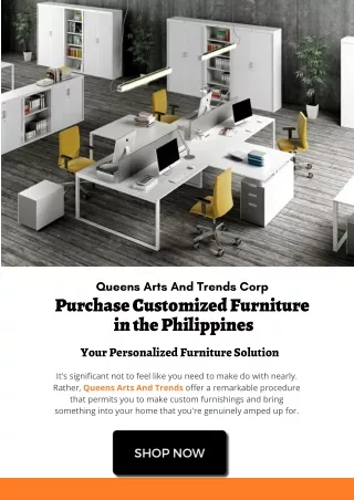 Designer Customized Furniture in Philippines