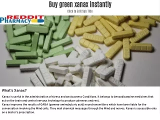 buy green xanax instantly click to edit sub title