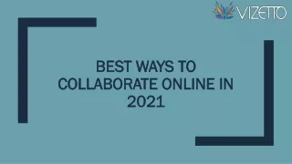 Best Ways to Collaborate Online in 2021 | Vizetto