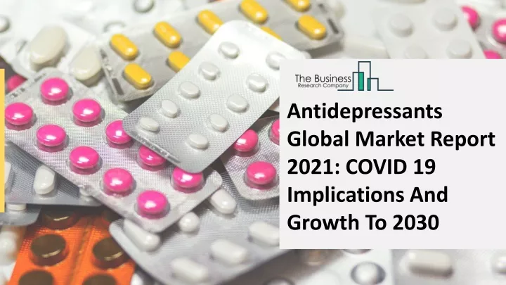 antidepressants global market report 2021 covid