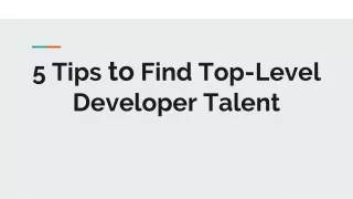 5 Tips to Find Top-Level Developer Talent