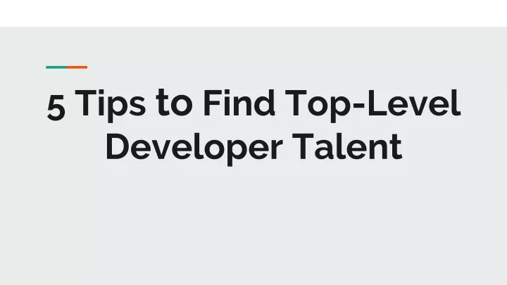 5 tips to find top level developer talent