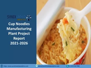 Cup Noodles Manufacturing Plant Project Report PDF 2021-2026