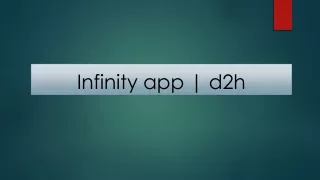 Infinity app | d2h