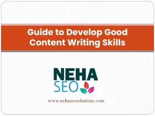 Guide to Develop Good Content Writing Skills | Nehaseosolutions.com