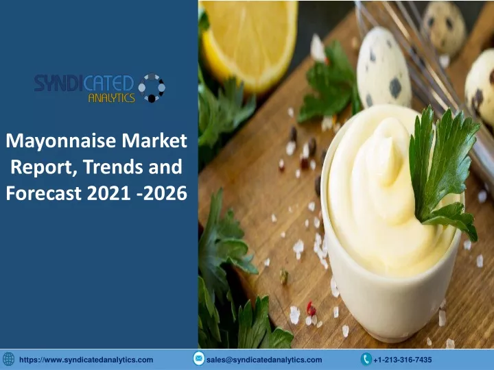 mayonnaise market report trends and forecast 2021