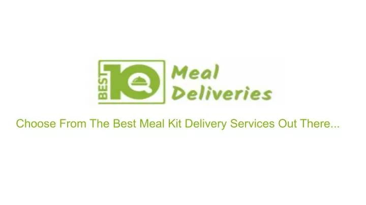 PPT - Best 10 Meal Deliveries PowerPoint Presentation, Free Download ...