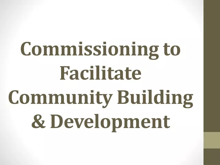 commissioning to facilitate community building development