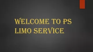 Welcome to PS Limo Service