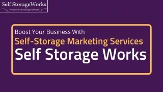 Boost Your Business With Self-Storage Marketing Services | Self Storage Works