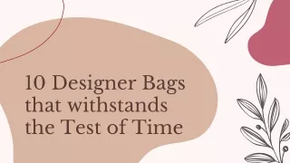 10 designer bags that withstands the test of time