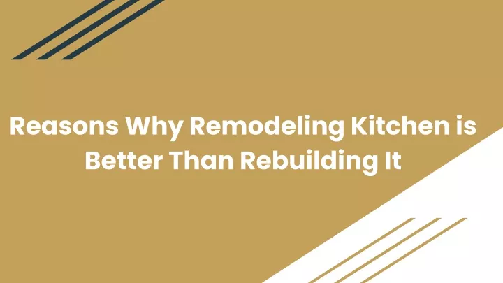 reasons why remodeling kitchen is better than