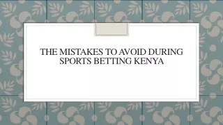 The Mistakes To Avoid During Sports Betting Kenya