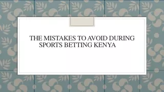 The Mistakes To Avoid During Sports Betting Kenya