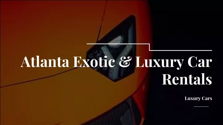 atlanta exotic luxury car rentals