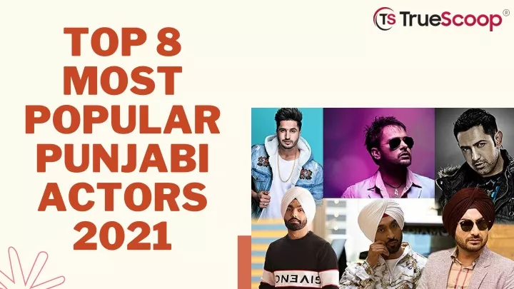 top 8 most popular punjabi actors 2021