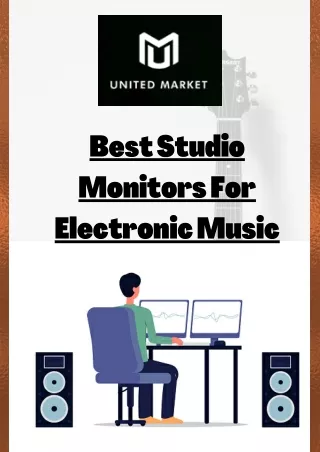 Best Studio Monitors For Electronic Music