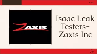 Find latest Isaac HD Leak Testers-Zaxis Inc