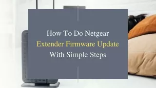 How To Do Netgear Extender Firmware Update With Simple Steps