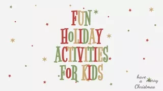 Fun Holiday Activities for Kids
