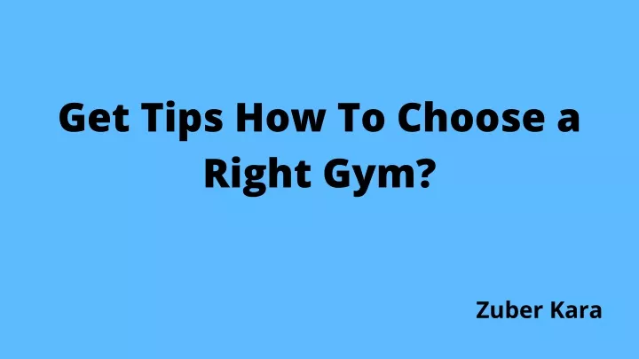 get tips how to choose a right gym